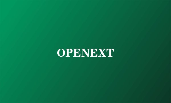 OPENEXT