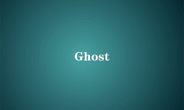 Ghost