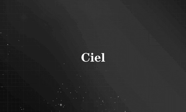 Ciel