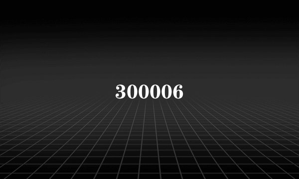 300006